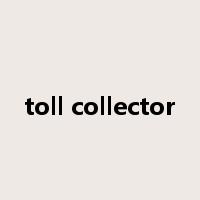 toll collector是什么意思