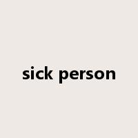 sick person是什么意思