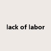 lack of labor是什么意思
