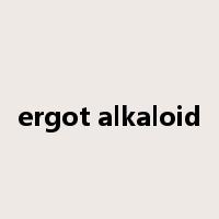 ergot alkaloid是什么意思