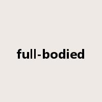 full-bodied是什么意思