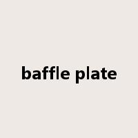 baffle plate是什么意思