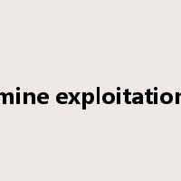 mine exploitation是什么意思