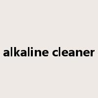 alkaline cleaner是什么意思
