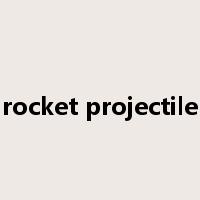 rocket projectile是什么意思