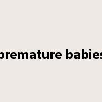 premature babies是什么意思