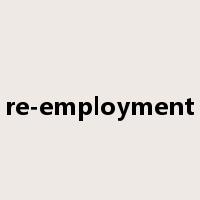 re-employment是什么意思