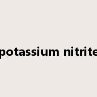 potassium nitrite是什么意思