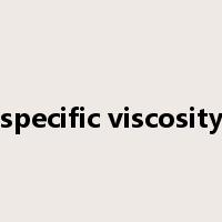 specific viscosity是什么意思