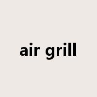 air grill是什么意思