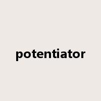 potentiator是什么意思