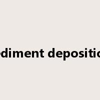 sediment deposition是什么意思