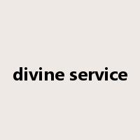 divine service是什么意思
