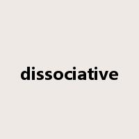 dissociative是什么意思