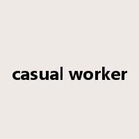 casual worker是什么意思