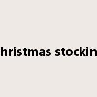 Christmas stocking是什么意思
