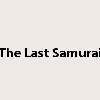 The Last Samurai是什么意思