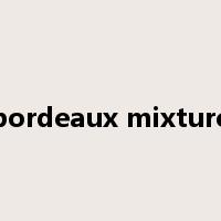 bordeaux mixture是什么意思