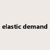 elastic demand是什么意思
