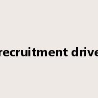 recruitment drive是什么意思