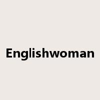 Englishwoman是什么意思