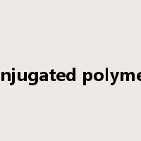 conjugated polymers是什么意思