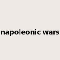 napoleonic wars是什么意思