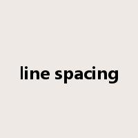 line spacing是什么意思