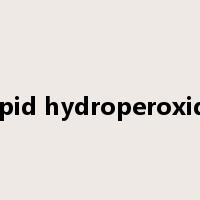Lipid hydroperoxide是什么意思