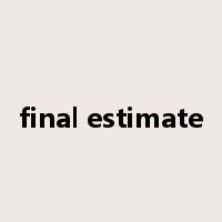 final estimate是什么意思