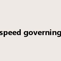 speed governing是什么意思