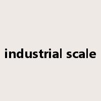 industrial scale是什么意思