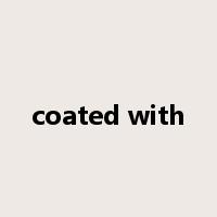 coated with是什么意思
