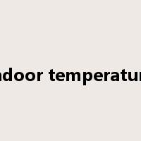 indoor temperature是什么意思