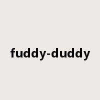 fuddy-duddy是什么意思