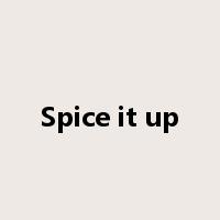 Spice it up是什么意思