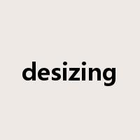 desizing是什么意思