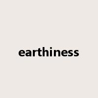 earthiness是什么意思