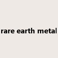 rare earth metal是什么意思