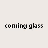 corning glass是什么意思