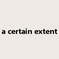 a certain extent是什么意思