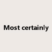 Most certainly是什么意思