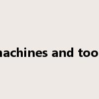 machines and tools是什么意思