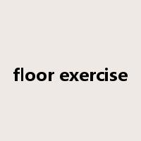 floor exercise是什么意思