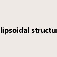 ellipsoidal structure是什么意思
