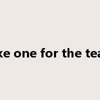 take one for the team是什么意思