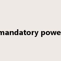 mandatory power是什么意思
