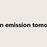 positron emission tomography是什么意思