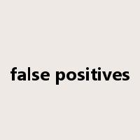 false positives是什么意思