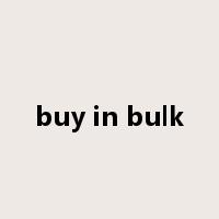 buy in bulk是什么意思
